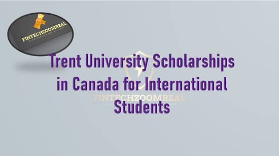 Trent University Scholarships in Canada for International Students